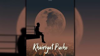 Khairiyat Pucho x Lofi Remix || Lyrics Whatsapp Status || Arijit Singh..