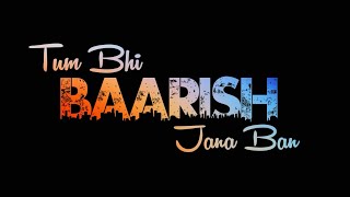 Baarish Ban Jana : Payal Dev & Stebin Ben | Baarish Ban Jana Status | Black Screen WhatsApp Status