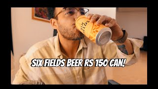 SIX FIELDS BEER CAN REVIEW | VISHWAASGAATH | RS 150