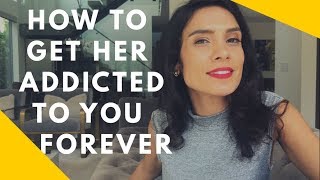 The SECRET on How To Get Her Addicted to You Forever | Win Her Heart!