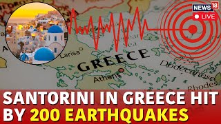 Santorini Earthquake Live Updates | More Than 200 Undersea Earthquakes Hit Greece's Santorini | N18G