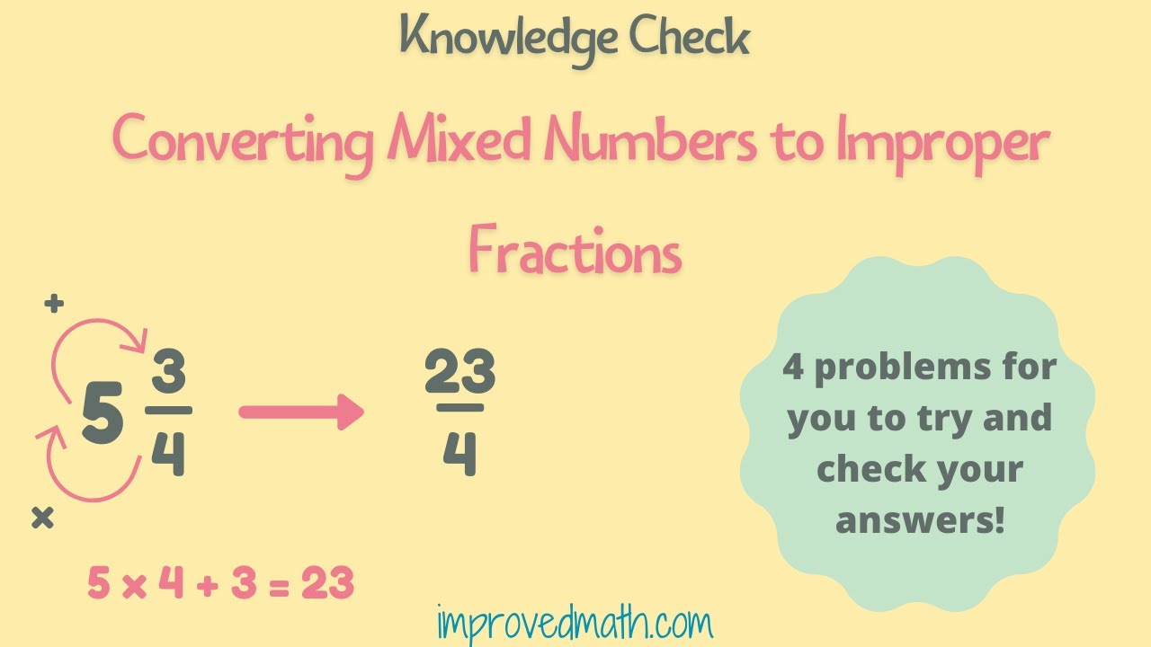 Converting Mixed Numbers To Improper Fractions Extra Math Practice