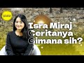 ISRA MIRAJ CERITANYA GIMANA SIH? - FORBIDDEN QUESTIONS