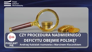 Czy procedura nadmiernego deficytu obejmie Polskę?