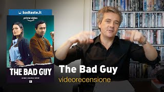 TV | The Bad Guy, la preview della recensione