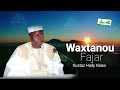 Waxtanou Fajar avec Oustaz Hady Niass_Mercredi 20 Novembre 2024.