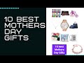 10 best Mothers Day Gifts