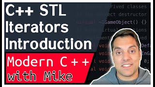 STL C++ Iterators - Introduction | Modern Cpp Series Ep. 135