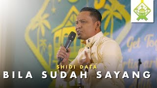 Shidi Data - Bila Sudah Sayang Live Jom Iftar Jom