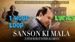 Sanson Ki Mala | Ustad Rahat Fateh Ali Khan | 1 Hour Loop | Lyrics