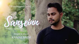 Sanseinn Song Cover | Jab Tak Sansein Chalengi | Saanseinn Unplugged Cover | Kamal Saini