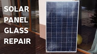 How To Repair Solar Panel Broken Glass