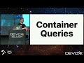 Container Queries: The next step towards a truly modular CSS  by  Maarten Van Hoof