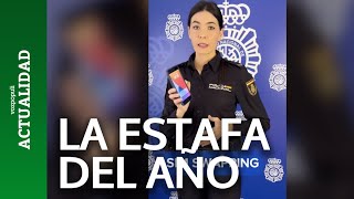 La policía avisa de la ESTAFA del año