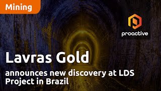 Lavras Gold announces new discovery at LDS Project in Brazil