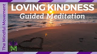 Loving Kindness Meditation or Metta Meditation | Mindfulness Meditation | Mindful Movement