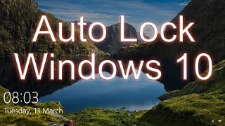 Automatically Lock Windows 10 When Your System Is Inactive