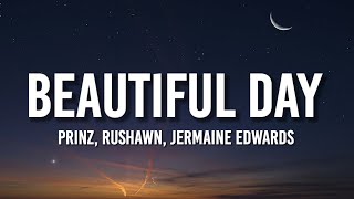 Prinz, Rushawn, Jermaine Edwards - Beautiful Day (Lyrics) "Thank You for Sunshine" [Tiktok Song]