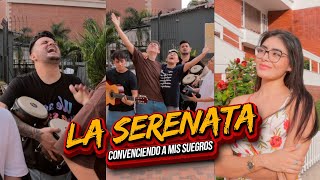 LA SERENATA - Convenciendo a mis suegros!