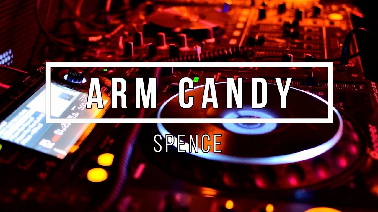 Arm Candy Spence No Copyright Music Creative Commons Music Music