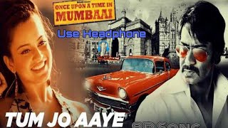 Tum Jo Aaye Zindagi Mein Baat Ban Gayi Lyrics 8D song original