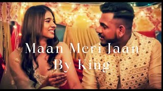King - Maan Meri Jaan (Lyrical)