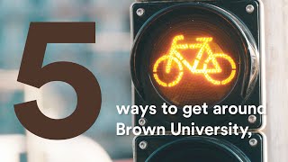 Five ways to get around Brown University, Providence and Rhode Island
