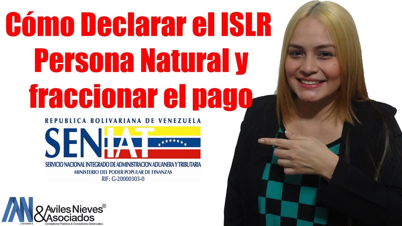 Cómo Hacer La Declaración De ISLR Persona Natural Y Fraccionar El Pago ...