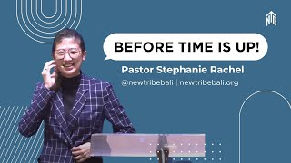 (Indonesian Gathering) Before Time Is Up! - Pastor Stephanie Rachel - New Tribe Bali