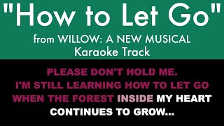 “How to Let Go” from Willow: A New Averno Musical - Karaoke Track with Lyrics on Screen