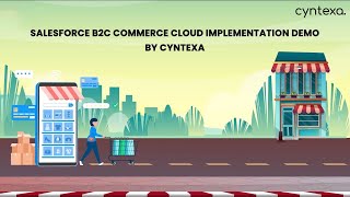 Salesforce B2C Commerce Cloud Implementation Demo By Cyntexa