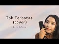 Nadia Tataung - Tak Terbatas (cover)