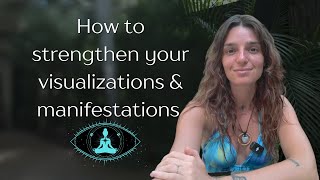 how to strengthen your visualization and manifestations method explained