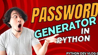 Random Password Generator in python! Python Dev Vlog-1| Easiest Tutorial!