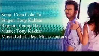 Coca Cola Tu Lyrics | Tony Kakkar feat. Young Desi | HD Mp3 Song