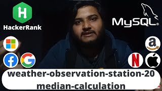 Hackerrank Weather Observation Station 20 Median Calculation Problem | SQL | Ashutosh Kumar
