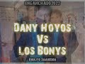 dany hoyos vs los bonys raulito saavedra enganchado 2022