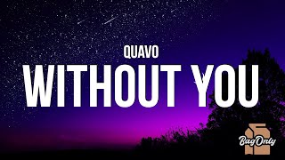 Quavo - WITHOUT YOU (Lyrics)