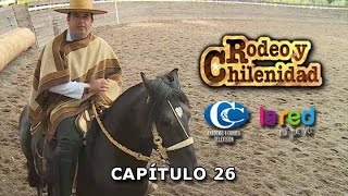 RODEO Y CHILENIDAD - CAP 26 HD (LA RED)