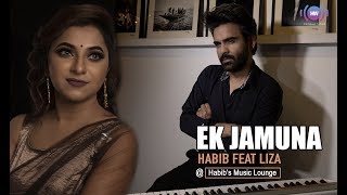 Ek Jamuna - Habib Feat Liza - Habib's Music Lounge