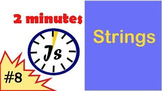 Javascript for beginners in 2 minutes #8 - String