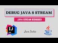 Debug Java 8 Stream Pipeline With IntelliJ | Java Stream Debugger | JavaTechie