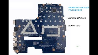 Mainboard laptop enciende y no da video, que sera?Reparacion