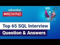 Top 65 SQL Interview Question and Answers  |  SQL Training | Edureka Rewind