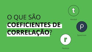 O que são coeficientes de correlação?