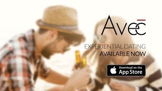 Avec, the Experiential Dating App, Launches for iOS