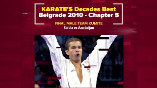 KARATE Decades Best | Team KUMITE showdown – Belgrade 2010 | WORLD KARATE FEDERATION