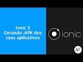 Ionic 3 - Gerando apk
