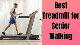 5 Best Treadmills for Walking for Seniors in 2021