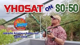 YH0SAT ON SAUDISAT SO-50.TO ENLIVEN JAKARTA AMATEUR RADIO FAIR 2024. STARTED 07.47 UTC. 17 NOV '24.